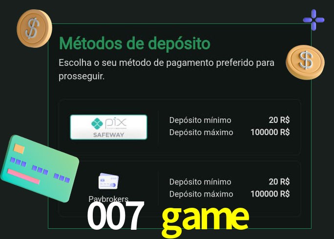 O cassino 007 game oferece uma grande variedade de métodos de pagamento